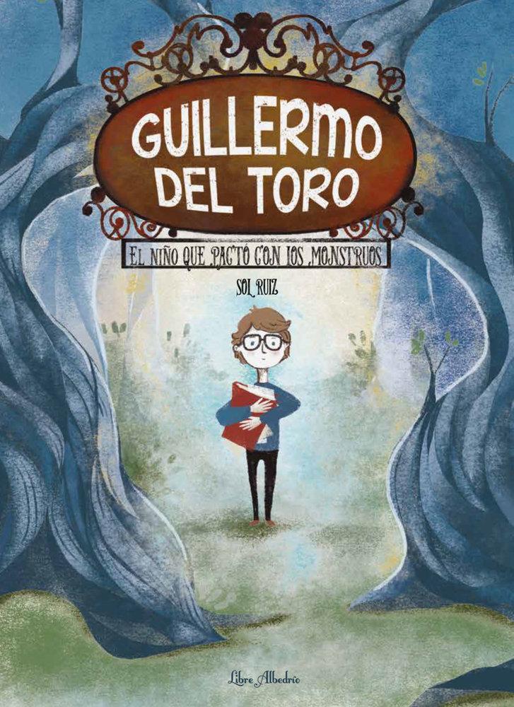 Vorderes Coverbild Guillermo del Toro: el niño que pactó con los monstruos