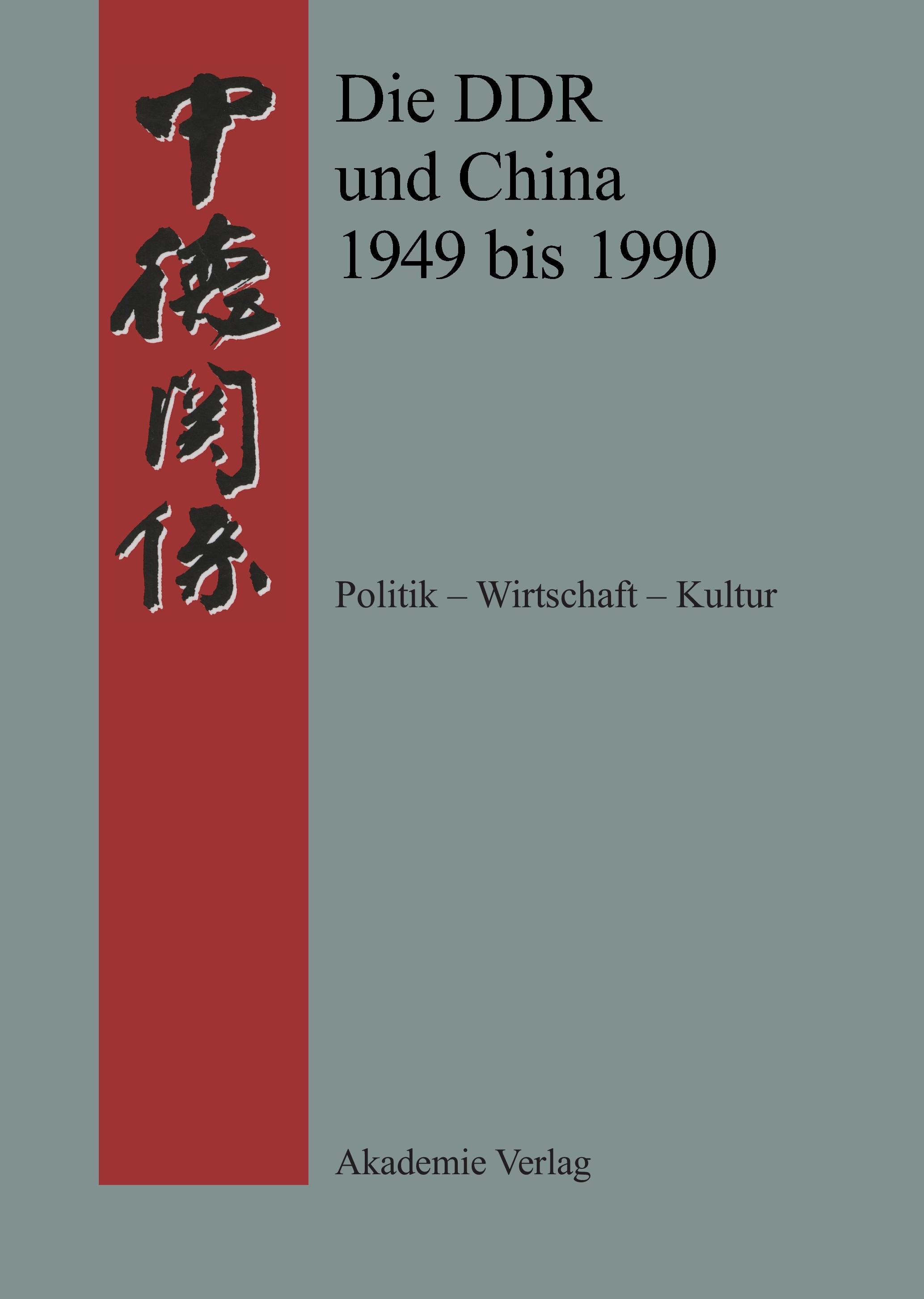 Vorderes Coverbild Die DDR und China 1945-1990