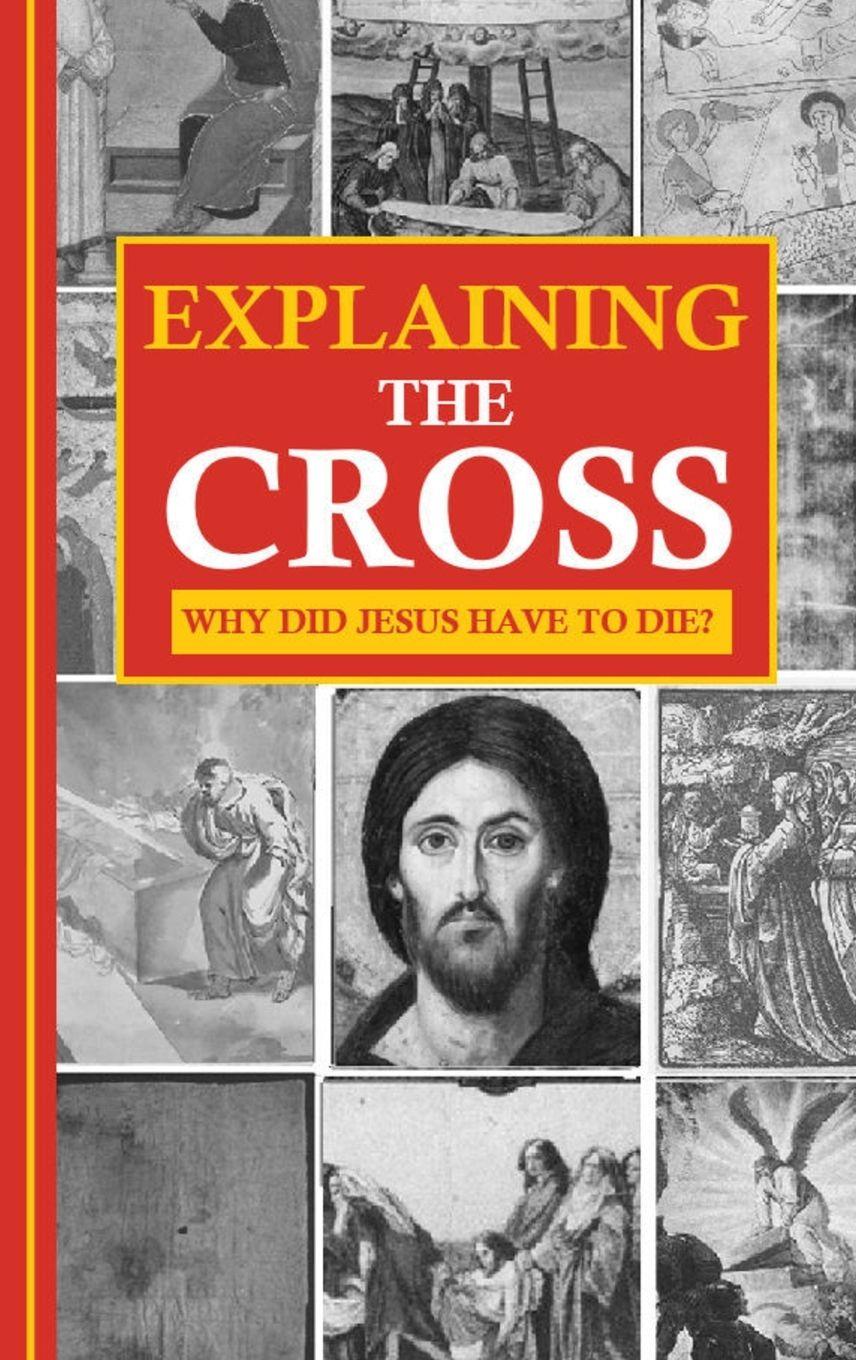 Vorderes Coverbild Explaining the Cross