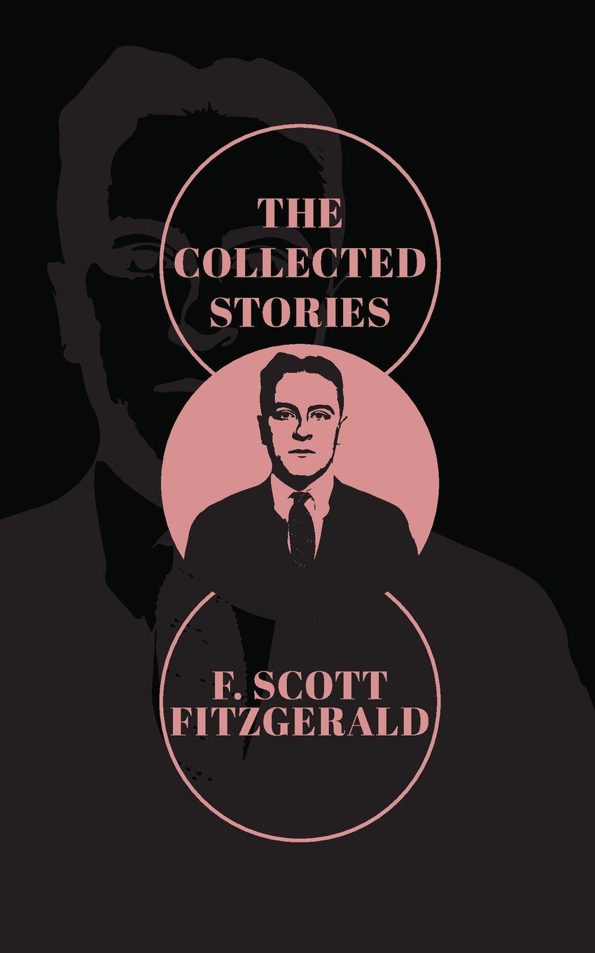 Vorderes Coverbild The Collected Stories of F. Scott Fitzgerald