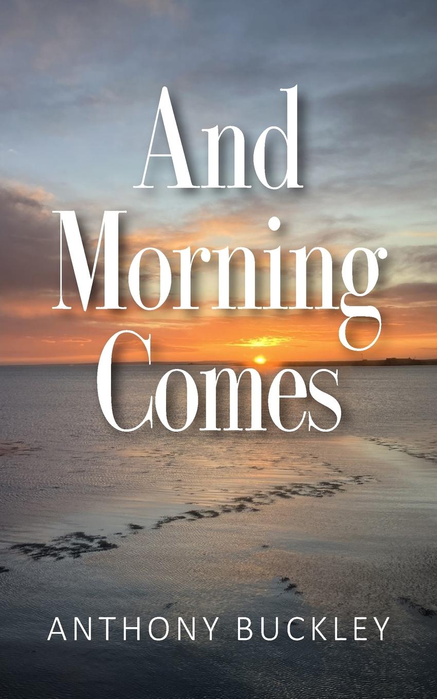 Vorderes Coverbild And Morning Comes
