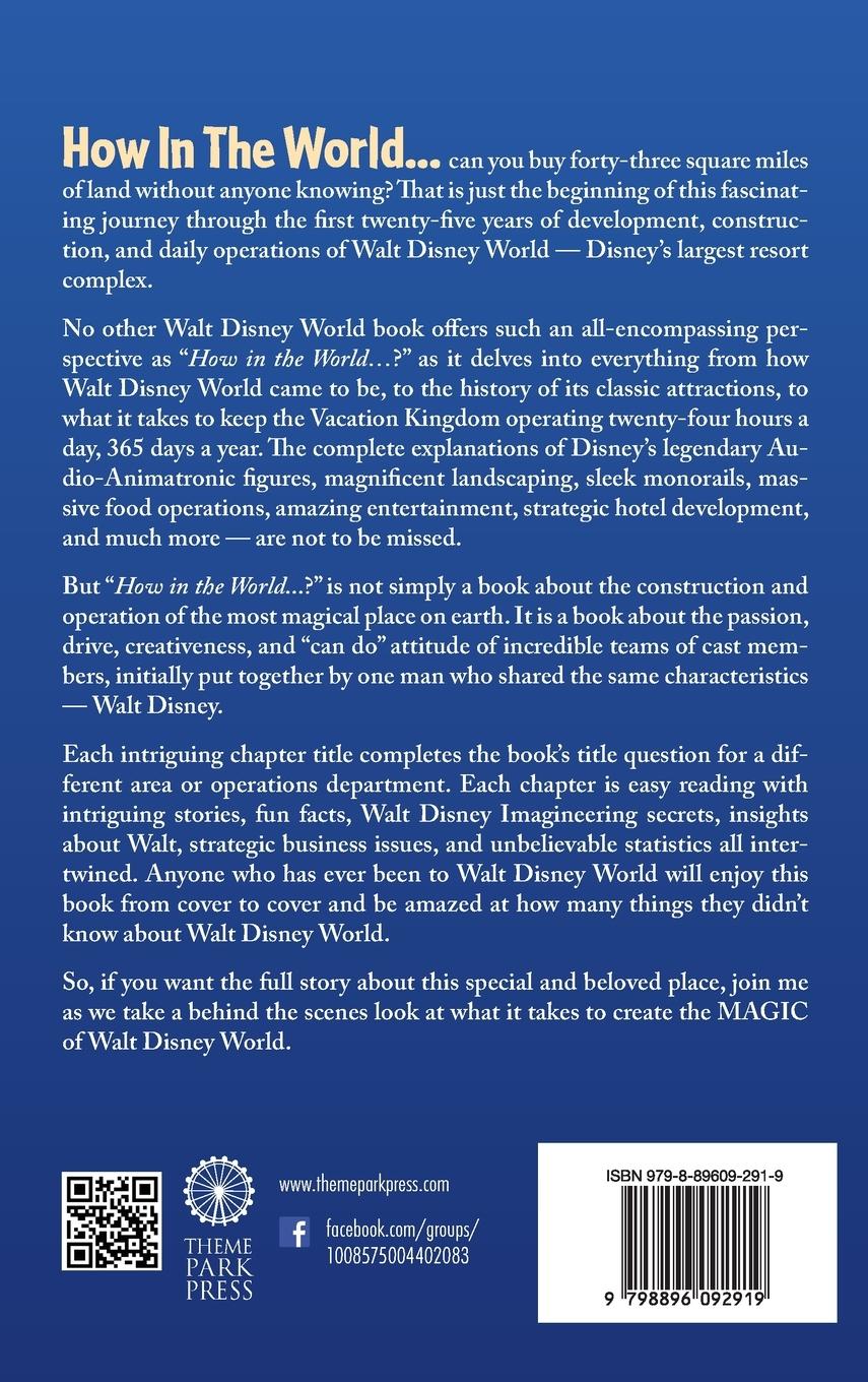 Rückseitencover How In The World...? - A behind the scenes look at what it takes to create the MAGIC of Walt Disney World