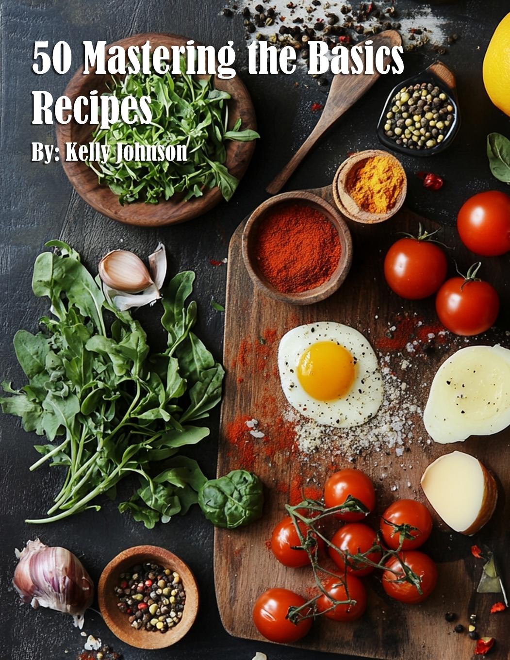 Vorderes Coverbild 50 Mastering the Basics Recipes