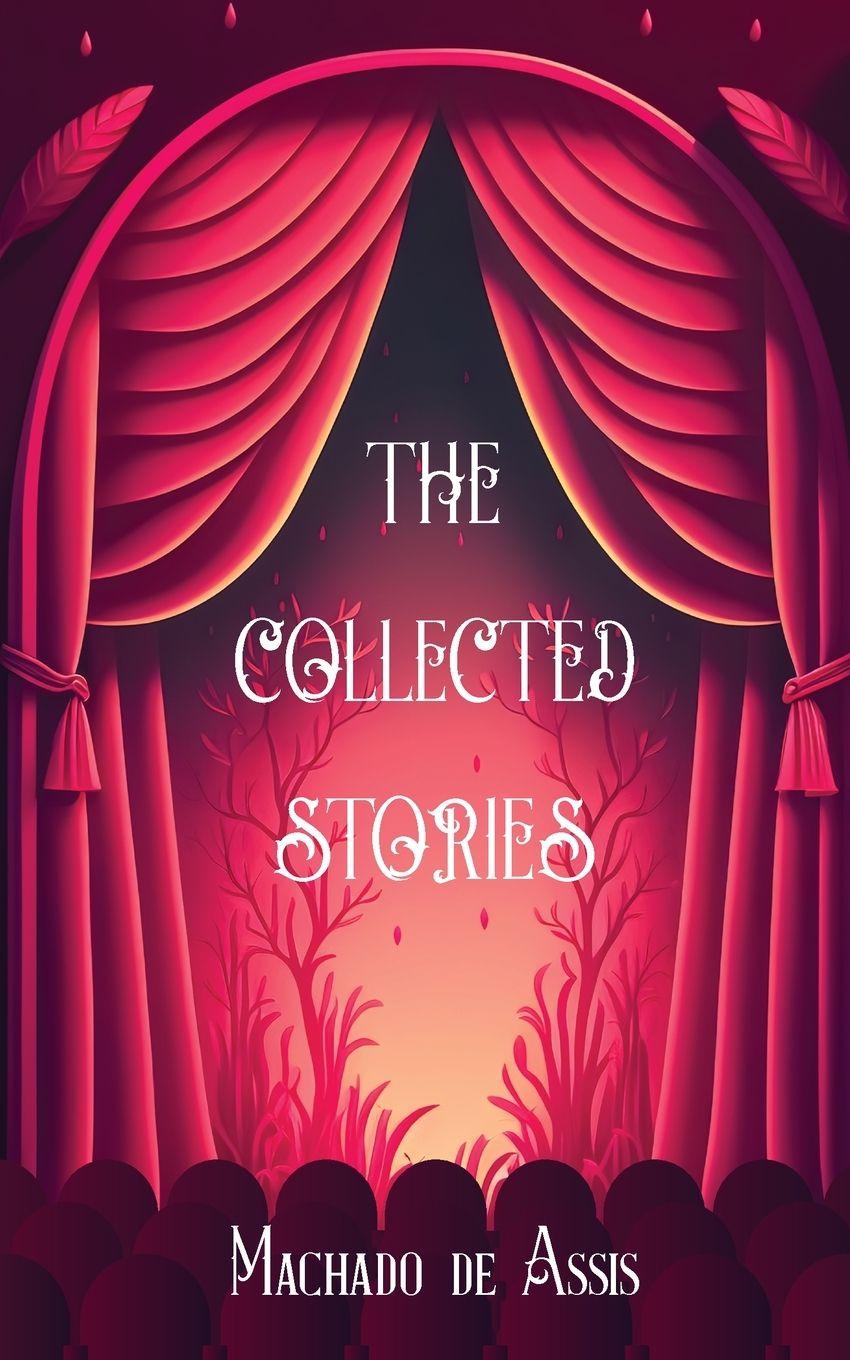 Vorderes Coverbild The Collected Stories of Machado de Assis