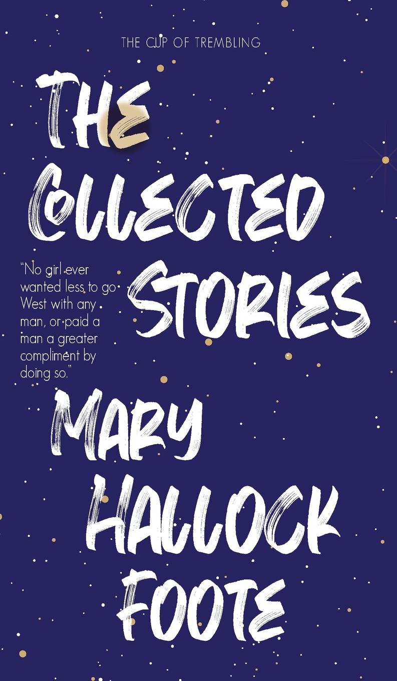 Vorderes Coverbild The Collected Stories of Mary Hallock Foote
