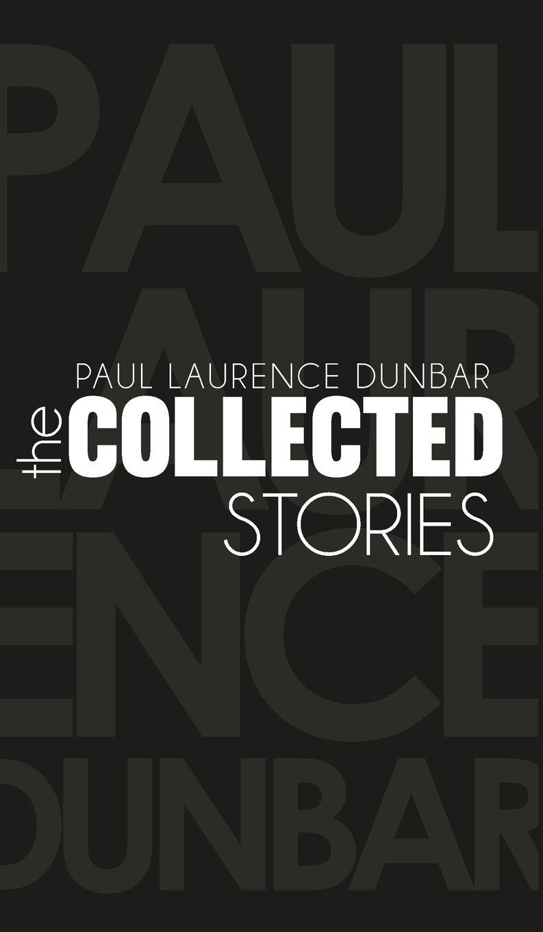 Vorderes Coverbild The Collected Stories of Paul Laurence Dunbar