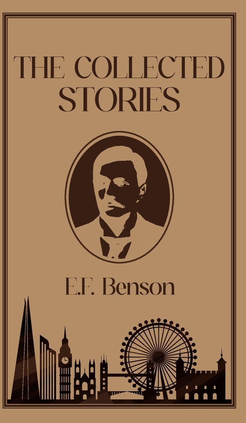 Vorderes Coverbild The Collected Stories of E.F. Benson