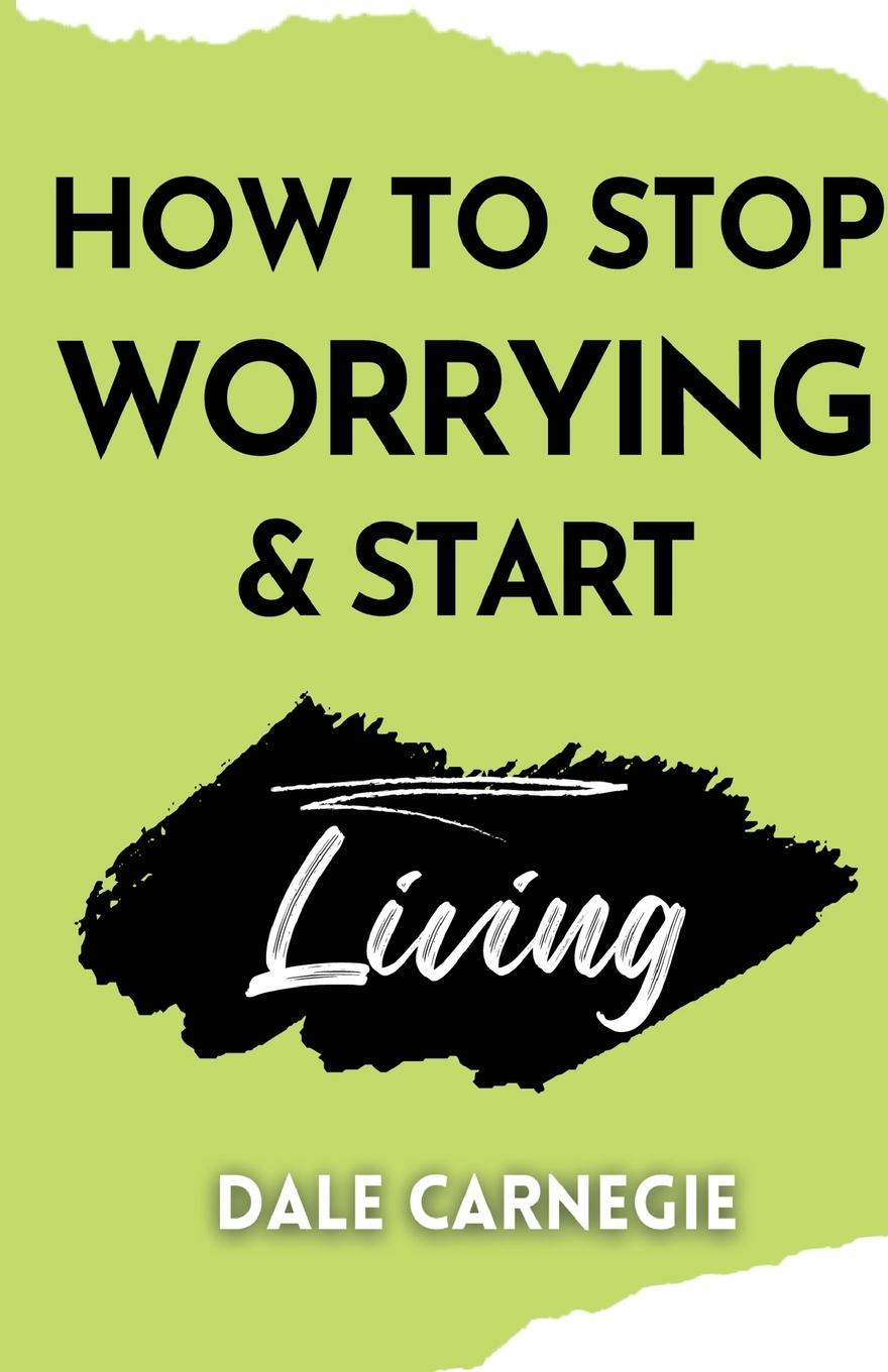 Vorderes Coverbild How to Stop Worrying & Start Living