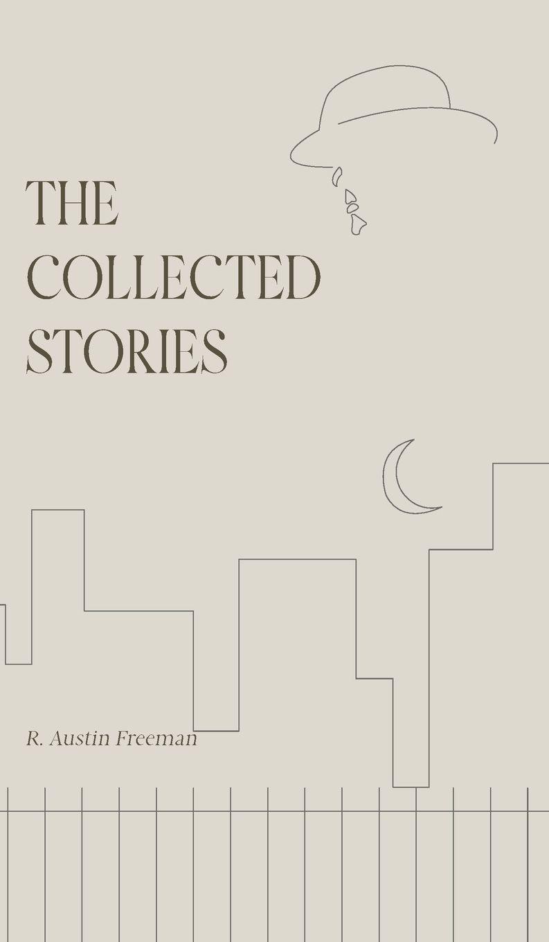 Vorderes Coverbild The Collected Stories of R. Austin Freeman