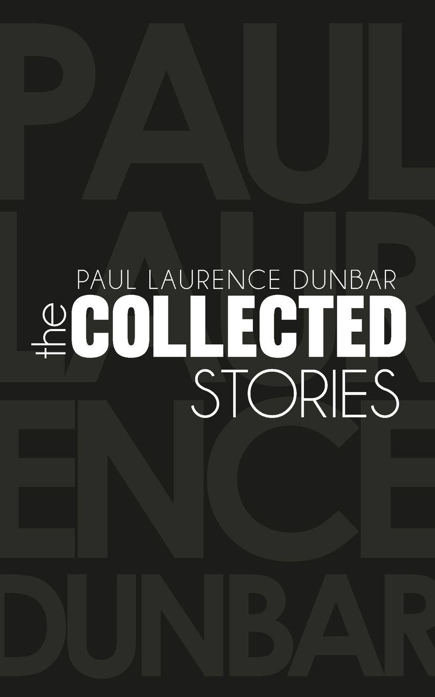 Vorderes Coverbild The Collected Stories of Paul Laurence Dunbar