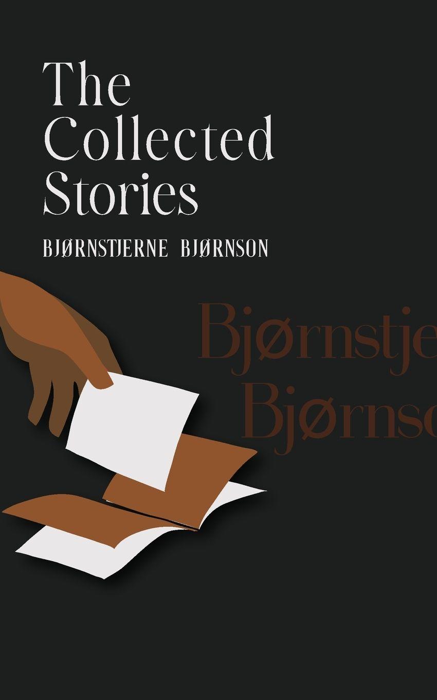 Vorderes Coverbild The Collected Stories of Bjørnstjerne Bjørnson