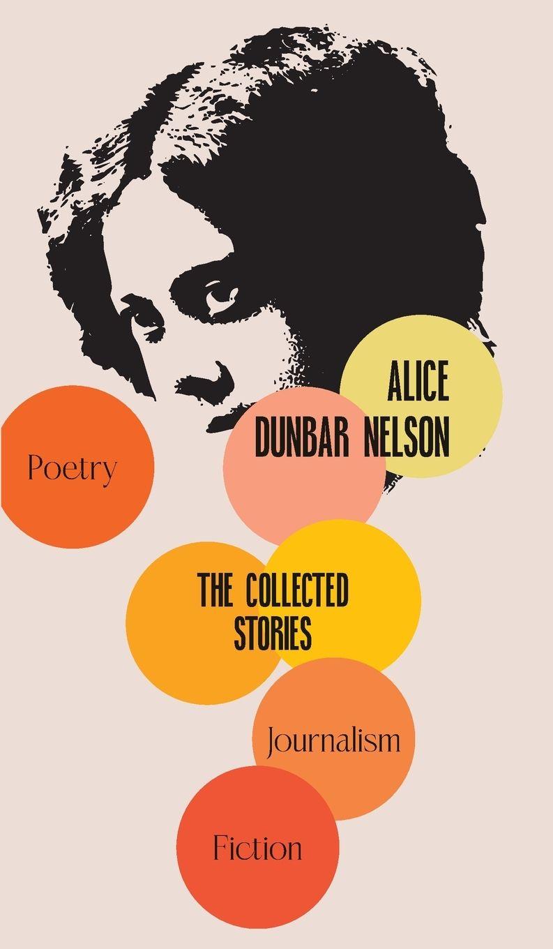 Vorderes Coverbild The Collected Stories of Alice Dunbar-Nelson