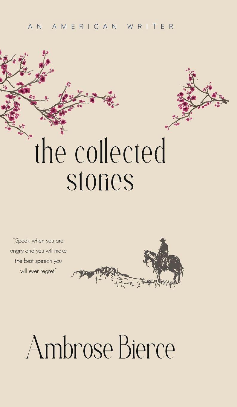 Vorderes Coverbild The Collected Stories of Ambrose Bierce