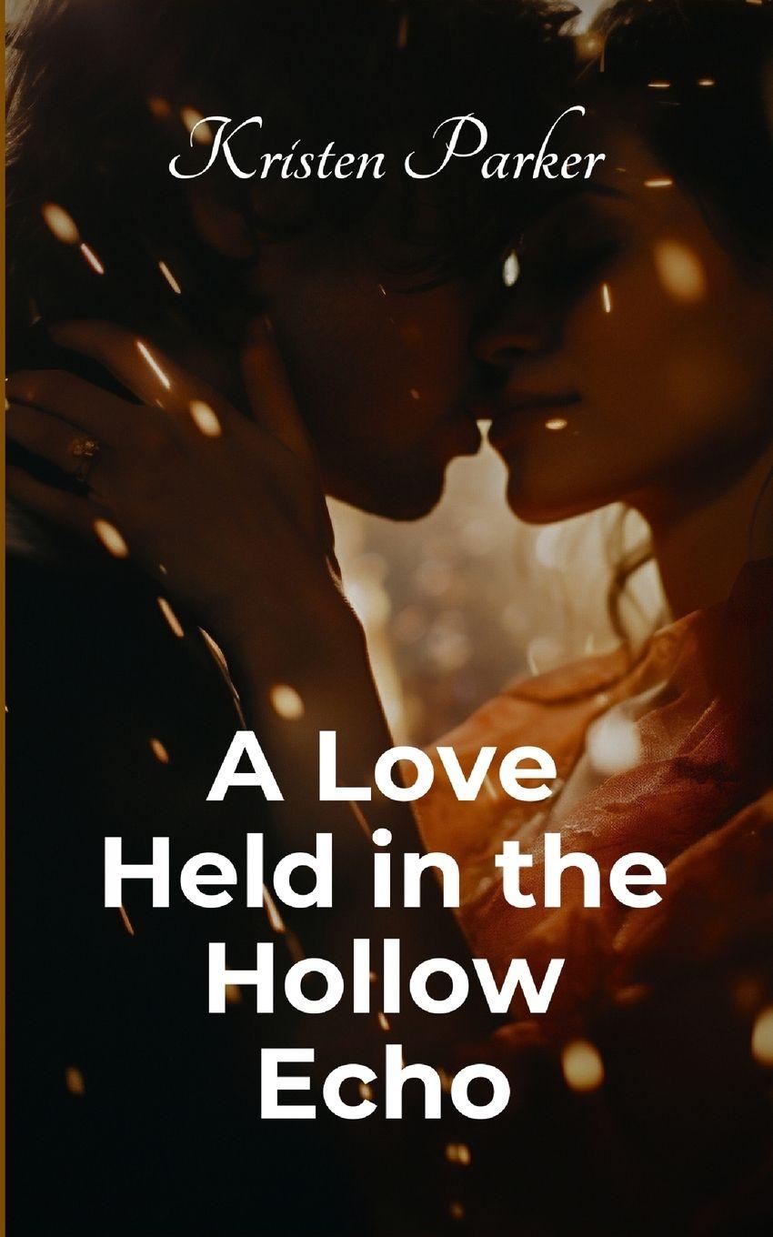 Vorderes Coverbild A Love Held in the Hollow Echo