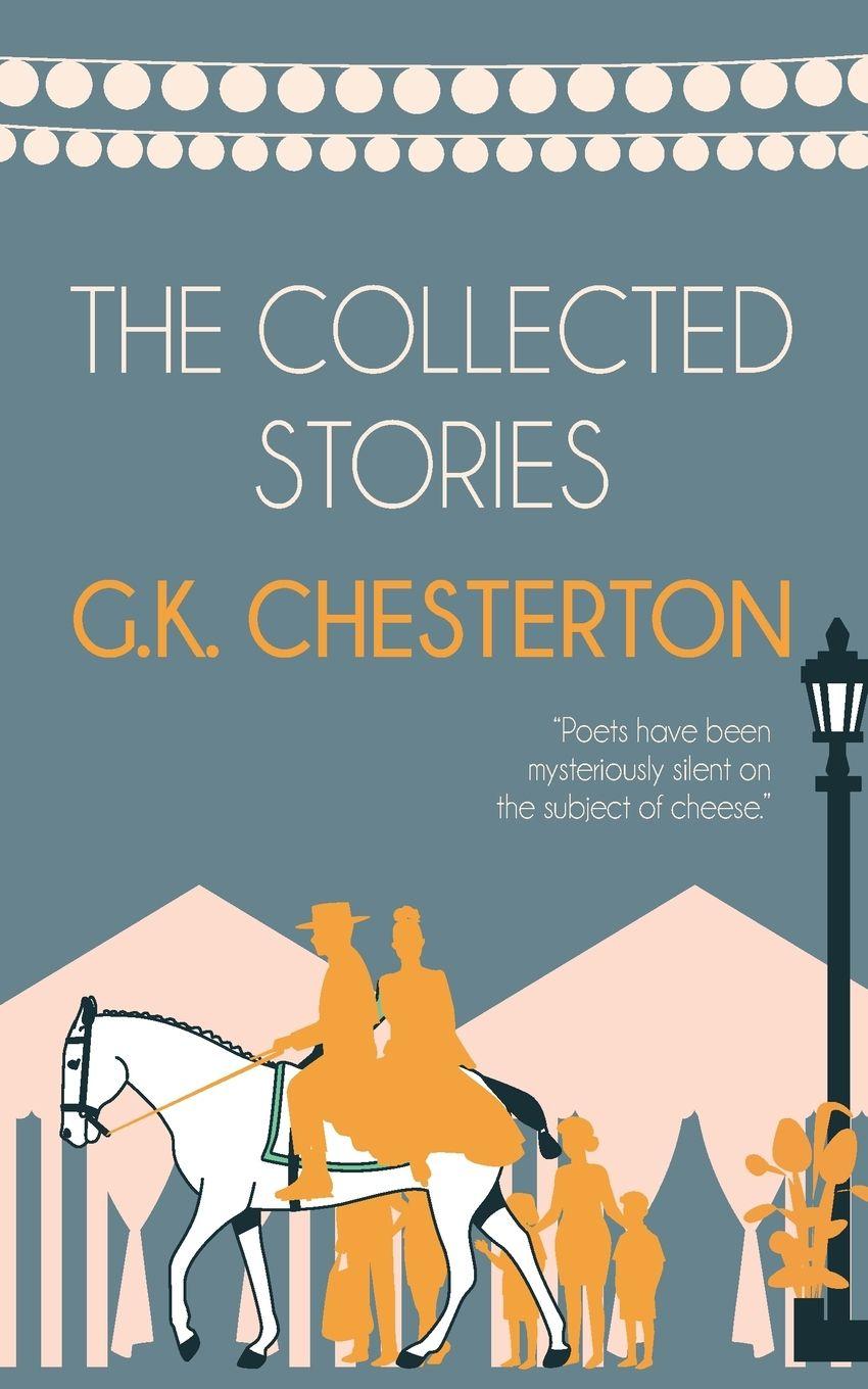 Vorderes Coverbild The Collected Stories of G.K. Chesterton