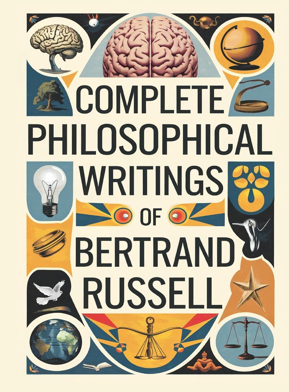 Vorderes Coverbild Complete Philosophical Writings of Bertrand Russell