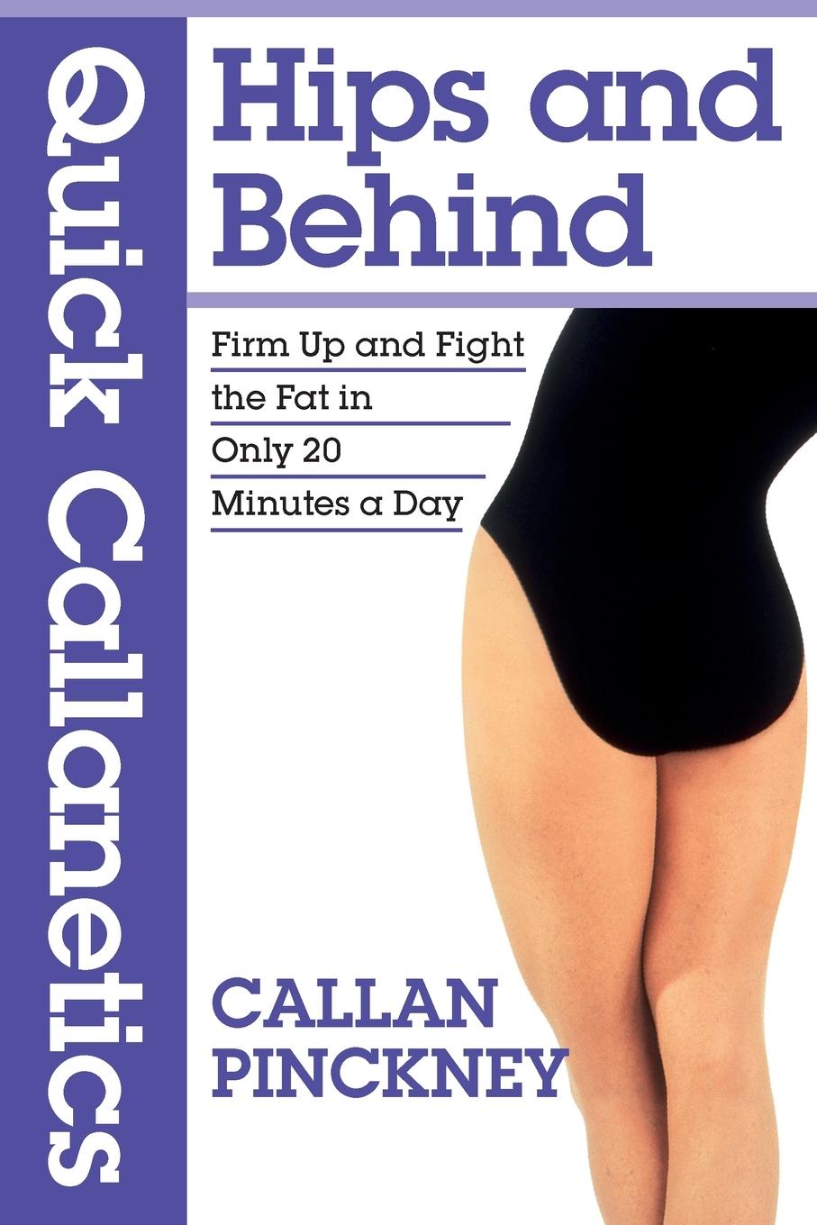 Vorderes Coverbild Quick Callanetics - Hips and Behind