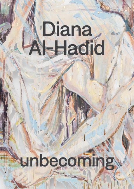 Vorderes Coverbild Diana Al-Hadid: Unbecoming