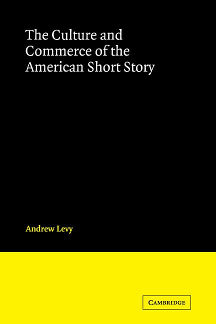 Vorderes Coverbild The Culture and Commerce of the American Short Story