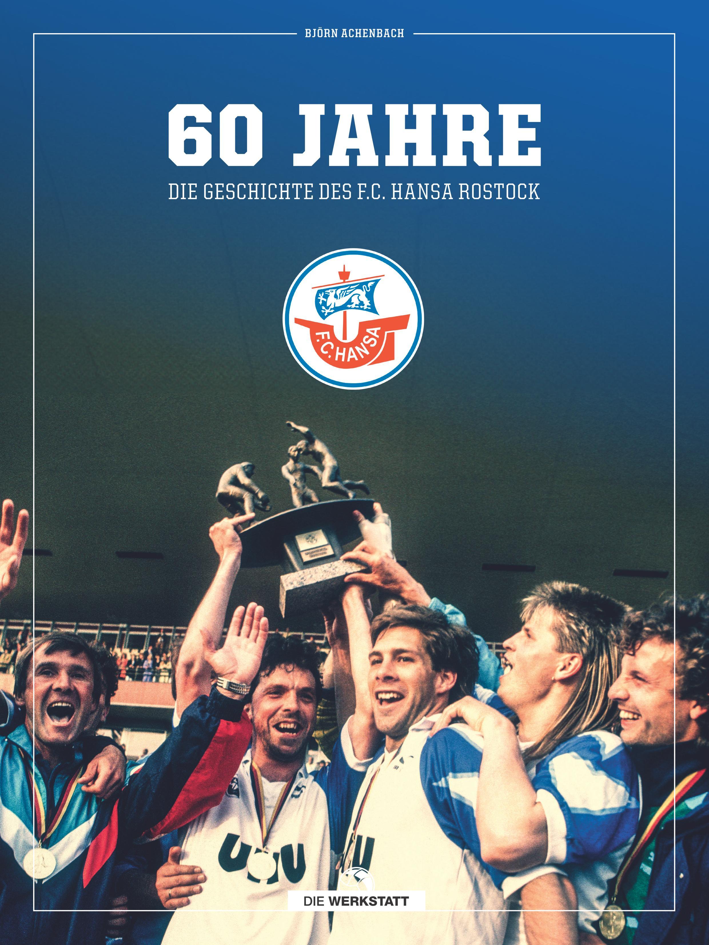 Vorderes Coverbild 60 Jahre - Die Geschichte des F.C. Hansa Rostock