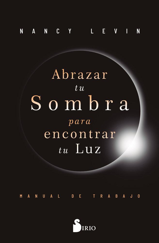 Vorderes Coverbild Abrazar Tu Sombra Para Encontrar Tu Luz