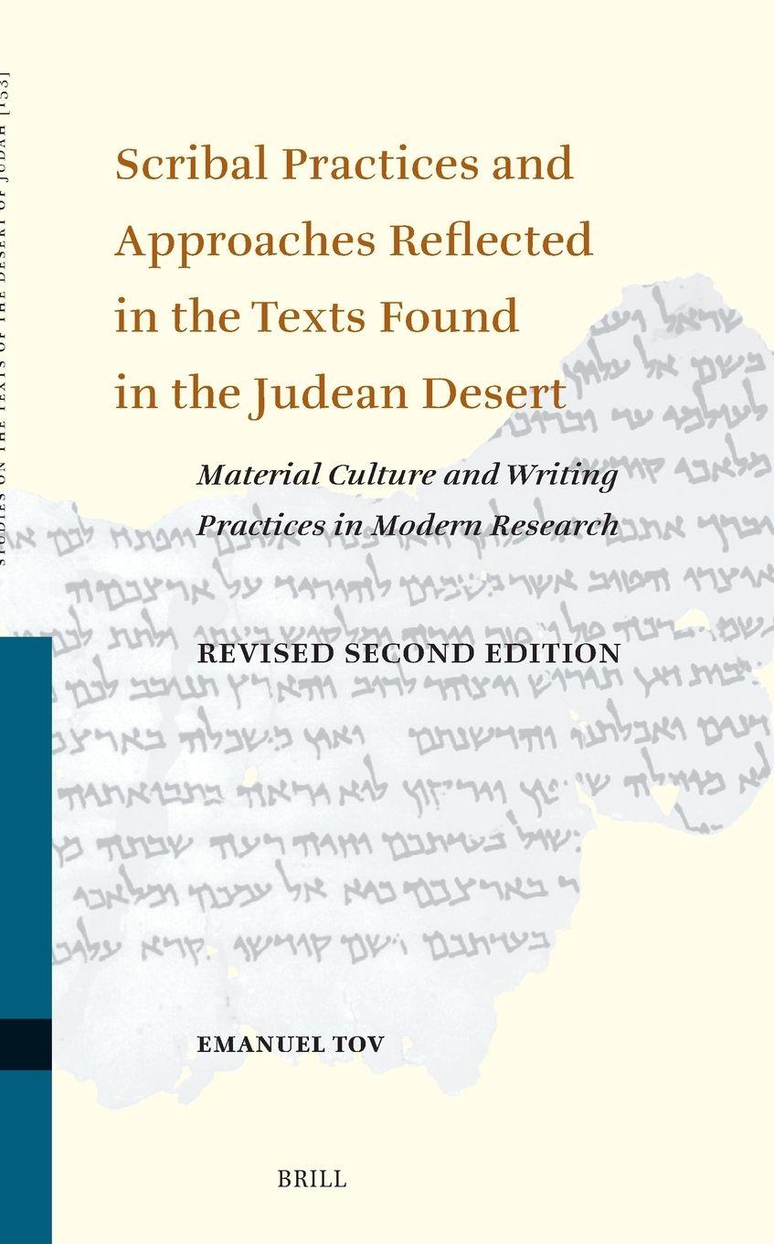 Vorderes Coverbild Scribal Practices and Approaches Reflected in the Texts Found in the Judean Desert, Revised Second Edition