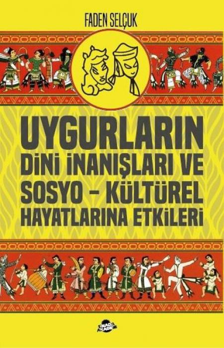 Vorderes Coverbild Uygurlarin Dini Inanislari ve Sosyo - Kültürel Hayatlarina Etkileri