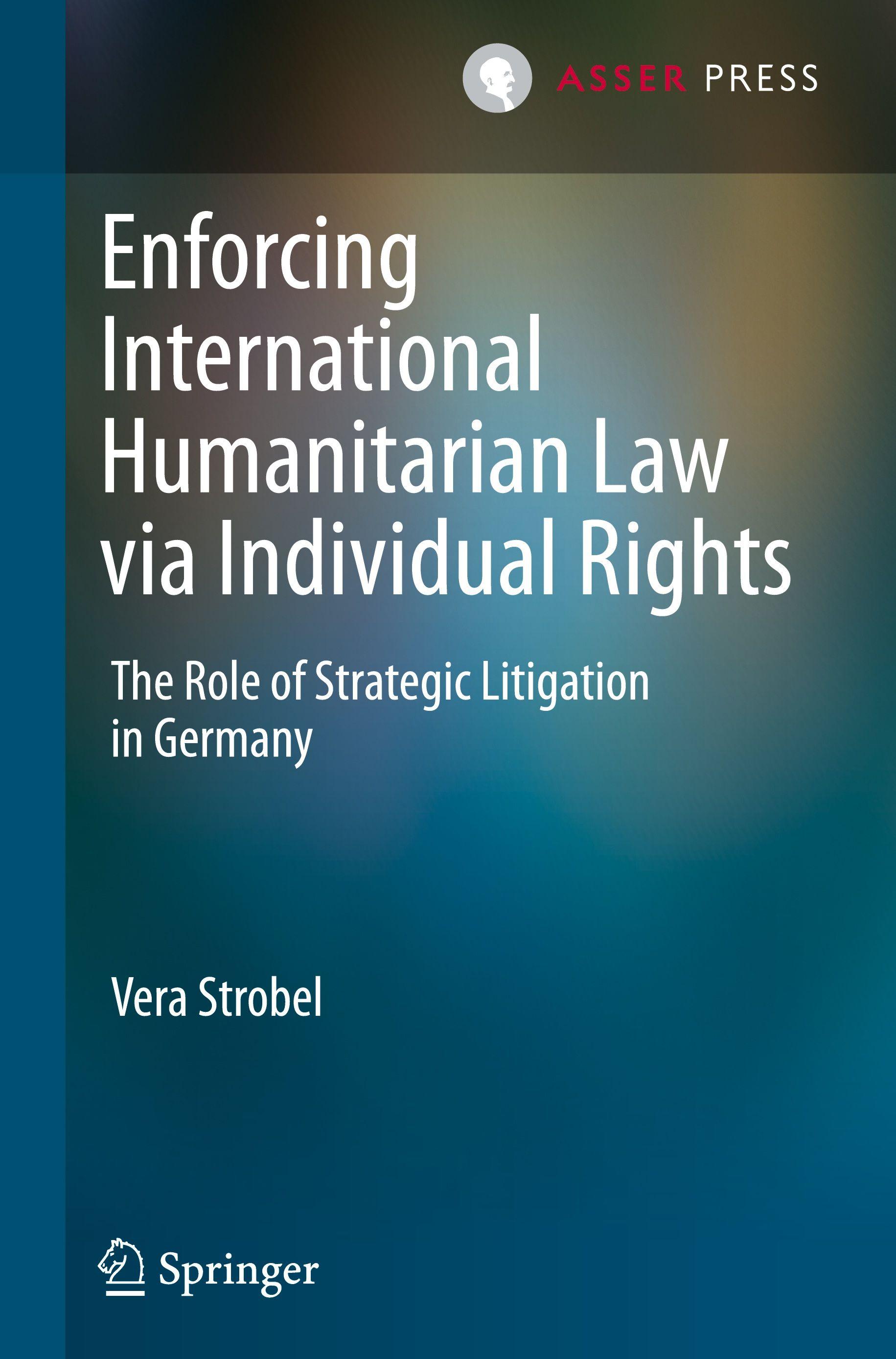 Vorderes Coverbild Enforcing International Humanitarian Law via Individual Rights