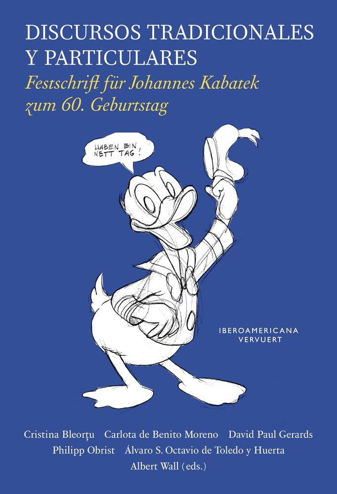 Vorderes Coverbild Discursos tradicionales y particulares : Festschrift für Johannes Kabatek zum 60. Geburtstag