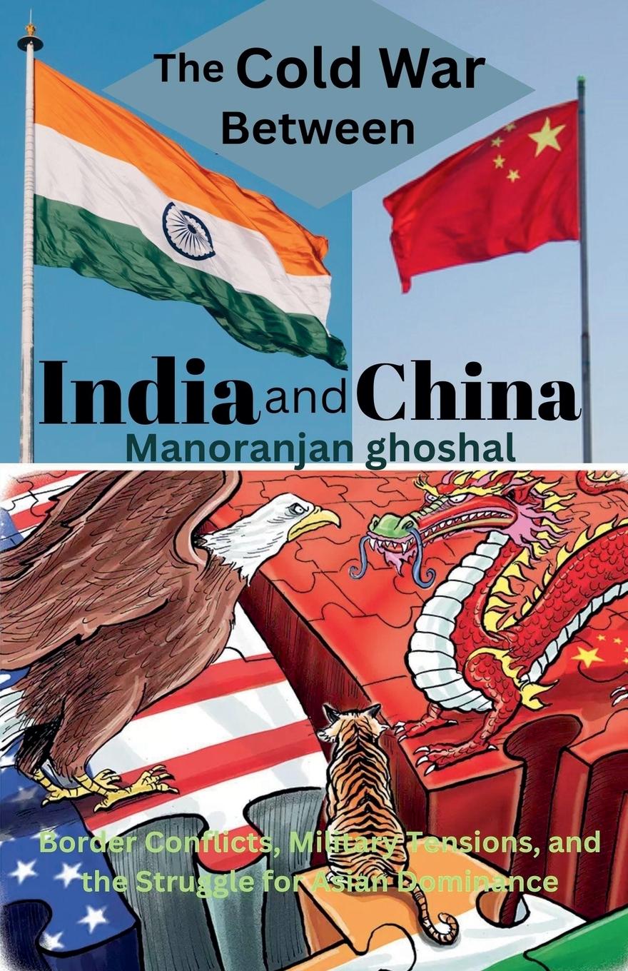 Vorderes Coverbild The Cold War Between India and China