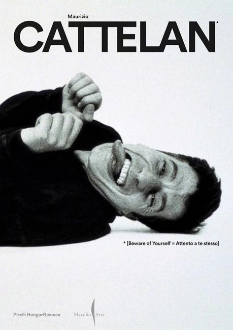 Vorderes Coverbild Maurizio Cattelan: Beware of Yourself