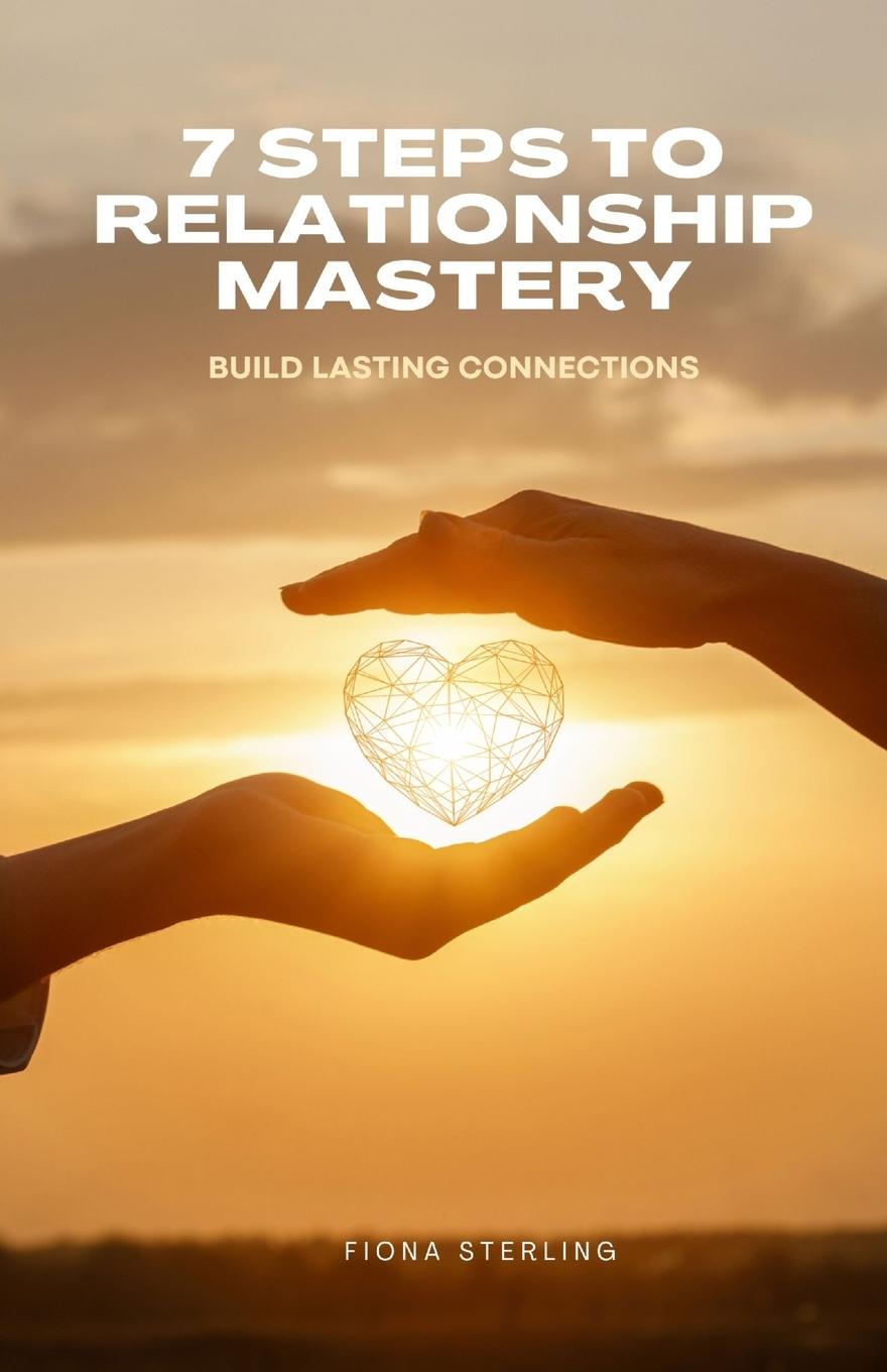 Vorderes Coverbild 7 Steps to Relationship Mastery