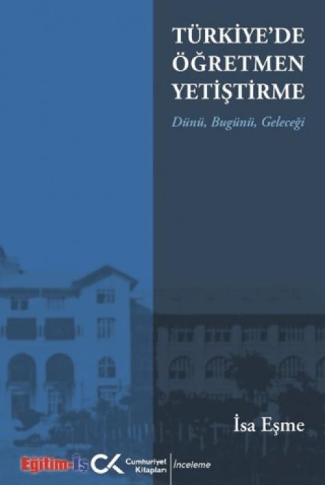 Vorderes Coverbild Türkiyede Ögretmen Yetistirme Dünü, Bugünü, Gelecegi