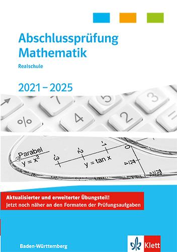 Vorderes Coverbild Abschlussprüfung Mathematik 2021 - 2025. Trainingsbuch Klasse 10. Realschulabschluss Baden-Württemberg