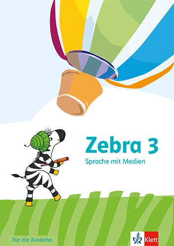Vorderes Coverbild Zebra 3. Arbeitsheft Sprache mit Medien (Ausleihmaterial) Klasse 3