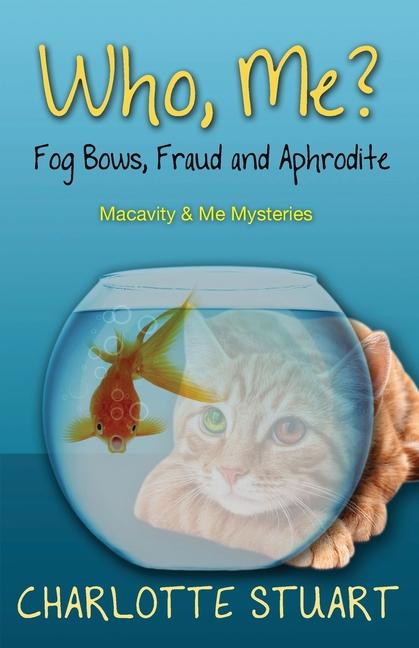 Vorderes Coverbild Who, Me? Fog Bows, Fraud and Aphrodite