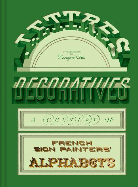 Vorderes Coverbild Lettres Décoratives: A Century of French Sign Painters' Alphabets