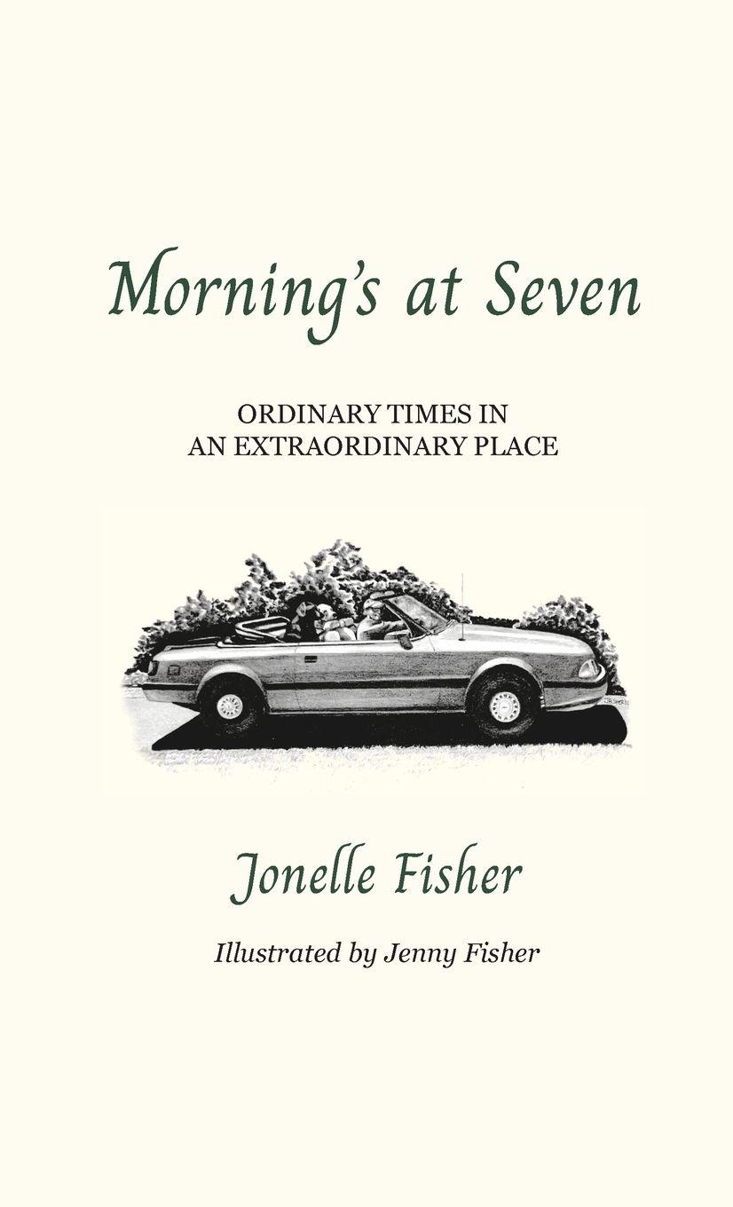 Vorderes Coverbild Morning's at Seven, Ordinary Times in an Extraordinary Place