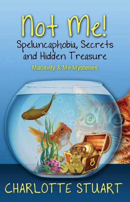 Vorderes Coverbild Not Me! Speluncaphobia, Secrets and Hidden Treasure