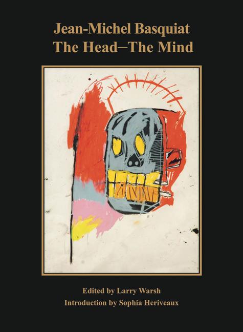 Vorderes Coverbild Jean-Michel Basquiat: The Head--The Mind