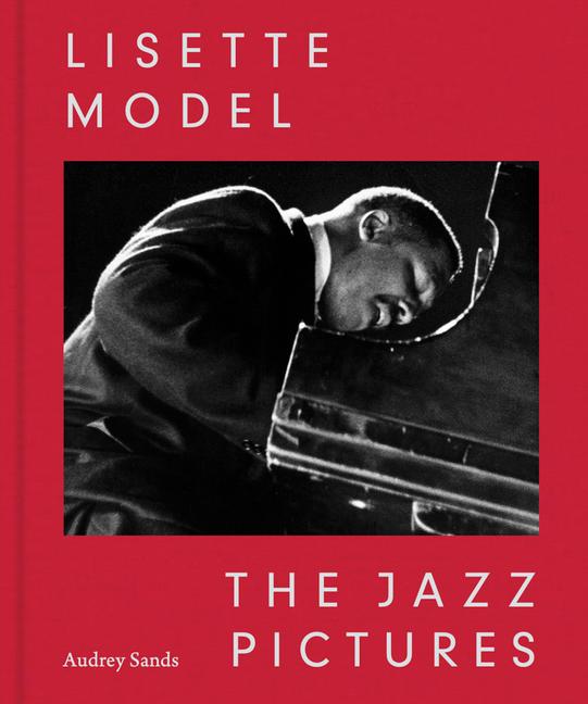 Vorderes Coverbild Lisette Model: The Jazz Pictures