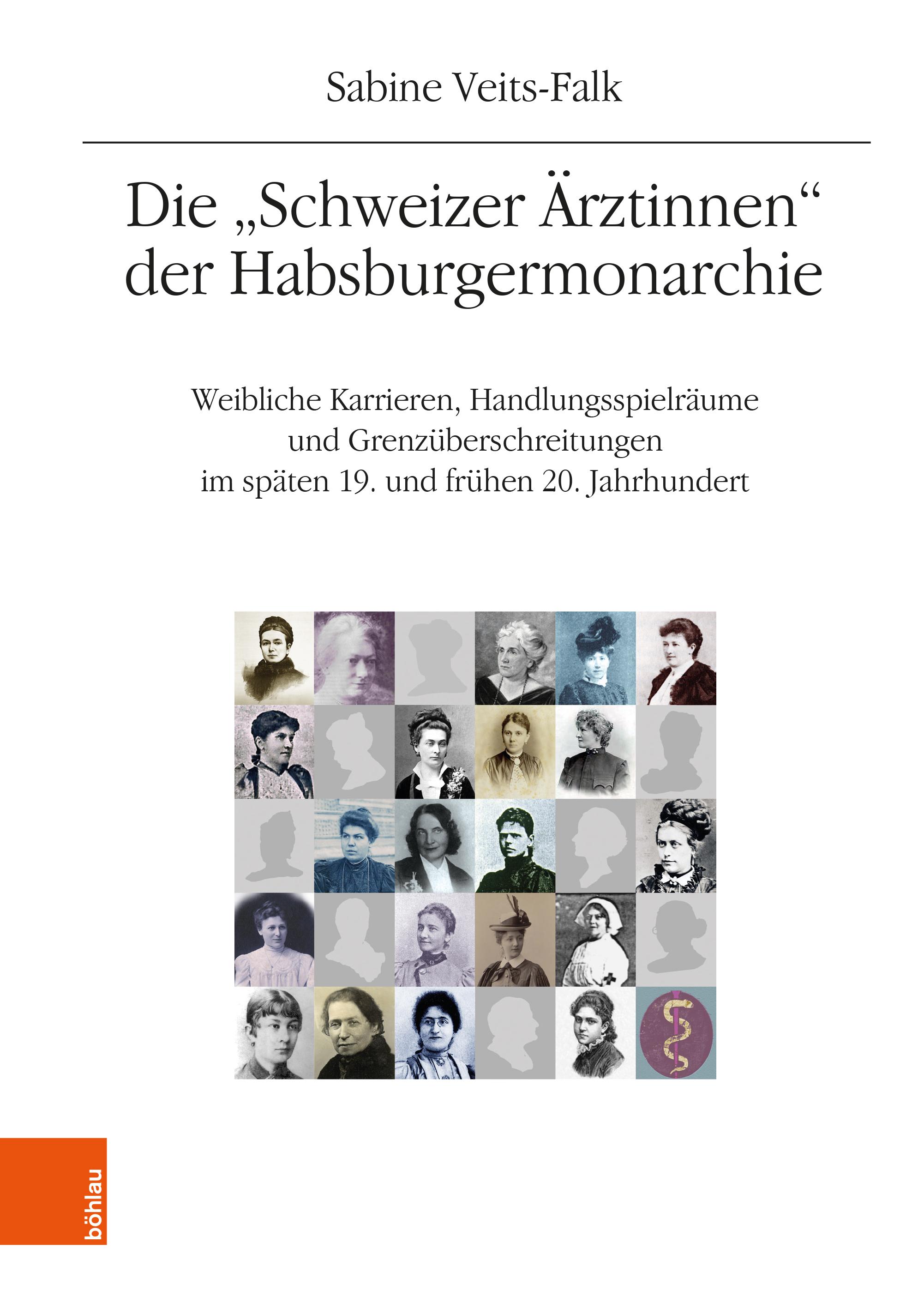 Vorderes Coverbild Die "Schweizer Ärztinnen" der Habsburgermonarchie