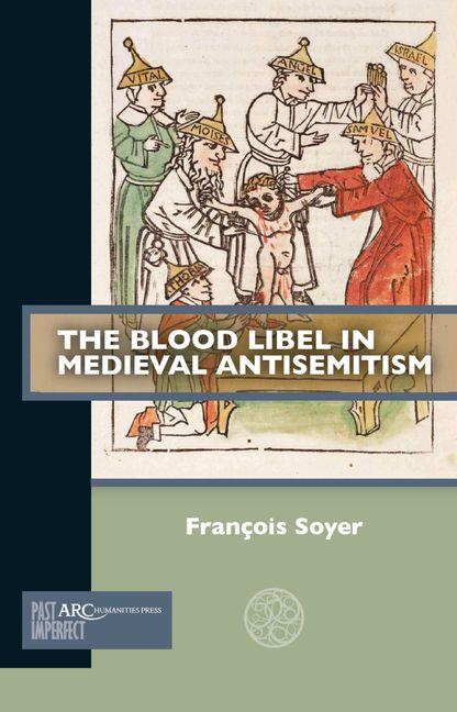 Vorderes Coverbild The Blood Libel in Medieval Antisemitism