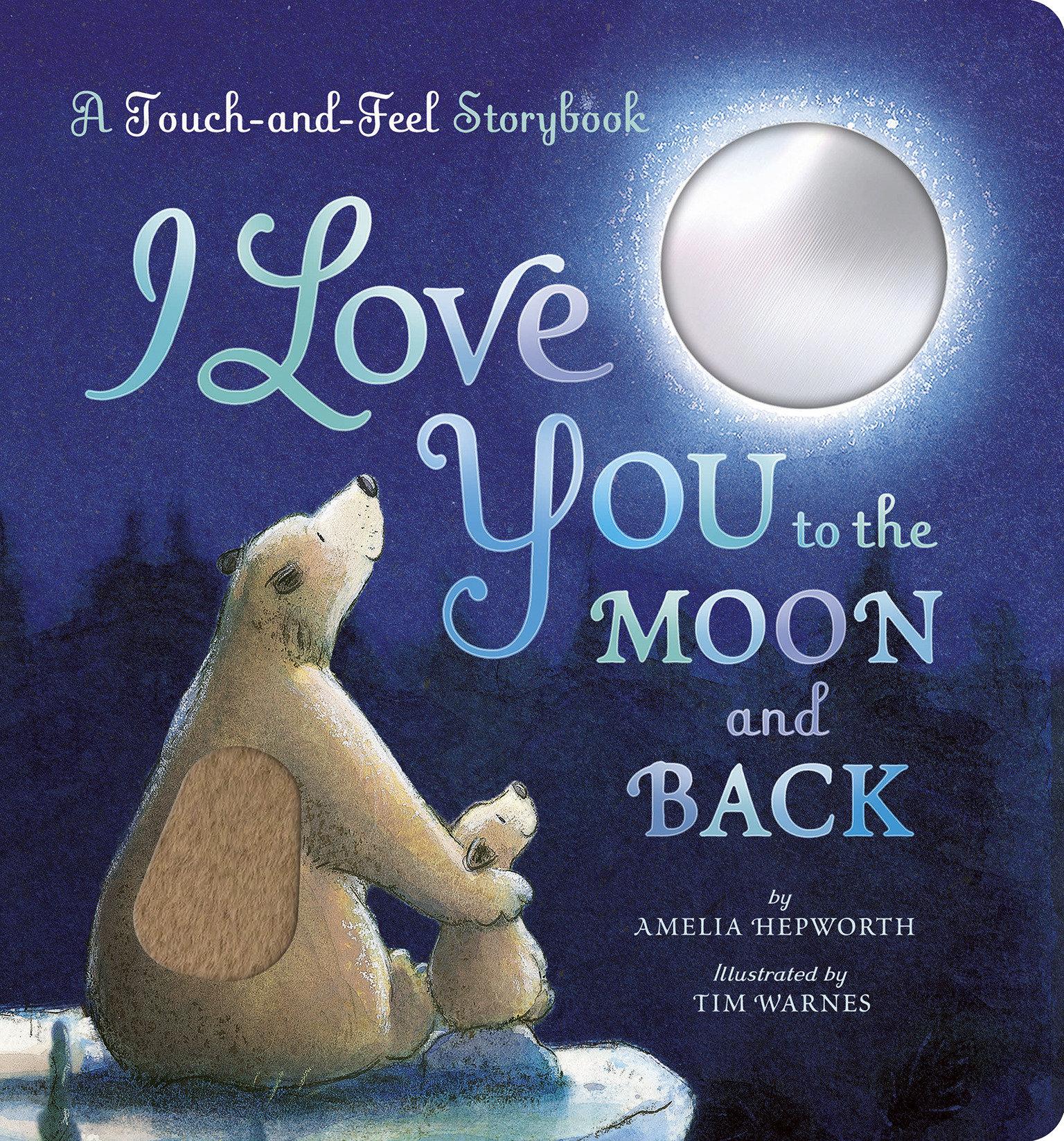 Vorderes Coverbild I Love You to the Moon and Back: A Touch-And-Feel Book