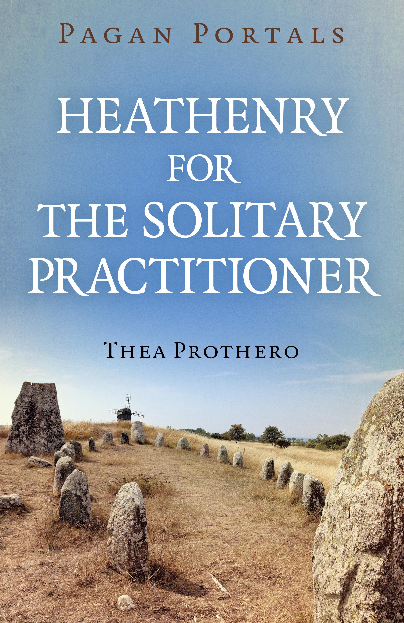 Vorderes Coverbild Pagan Portals - Heathenry for the Solitary Practitioner