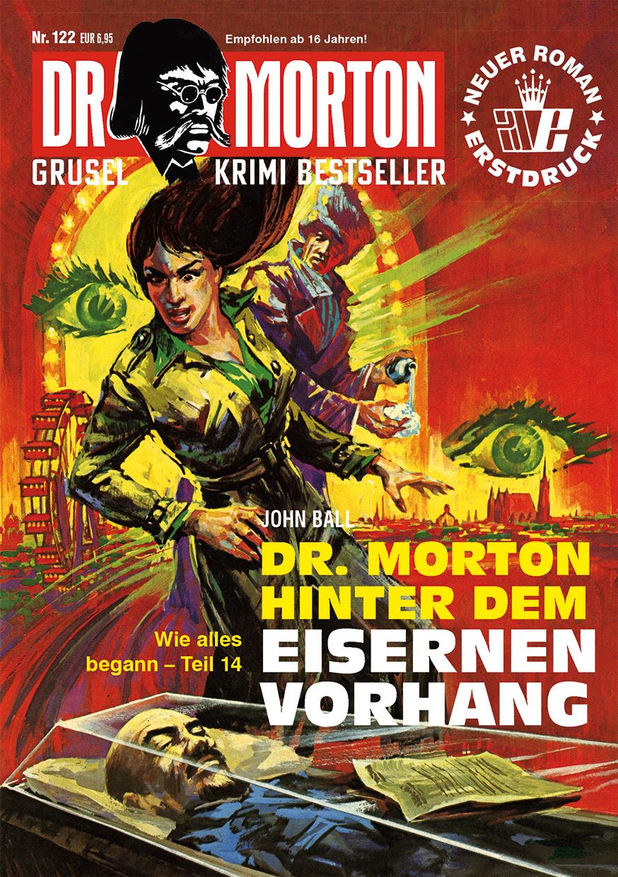 Vorderes Coverbild Dr. Morton 122: Dr. Morton hinter dem Eisernen Vorhang