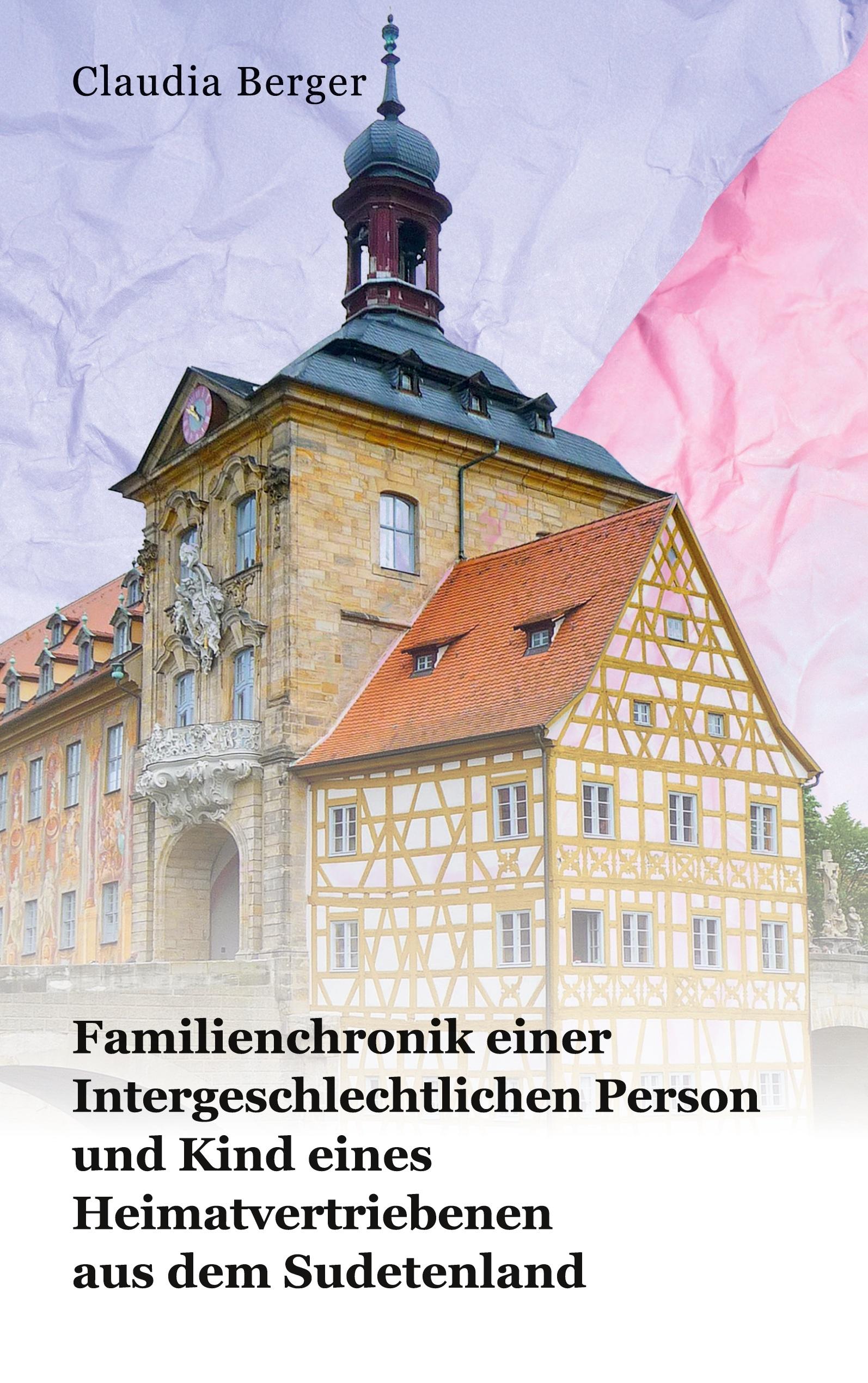 Vorderes Coverbild Familienchronik einer Intergeschlechtlichen Person und Kind eines Heimatvertriebenen aus dem Sudetenland
