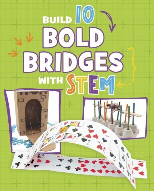 Vorderes Coverbild Build 10 Bold Bridges with STEM