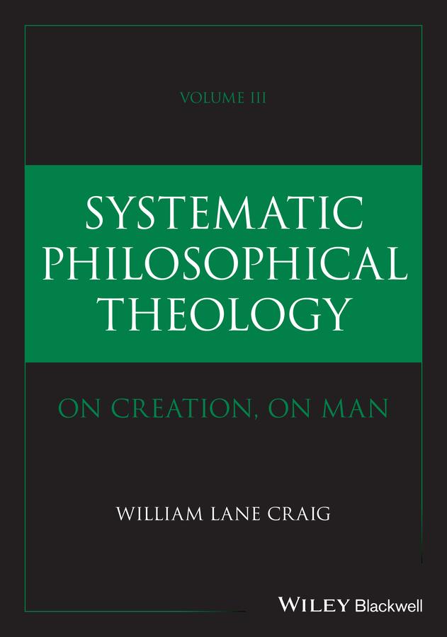 Vorderes Coverbild Systematic Philosophical Theology, Volume 3