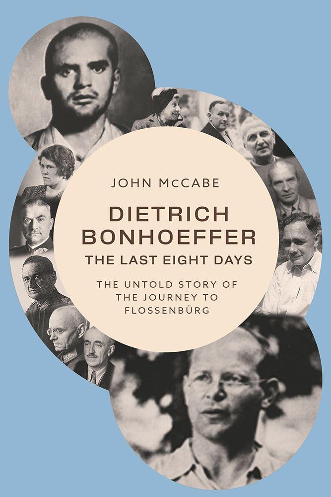 Vorderes Coverbild Dietrich Bonhoeffer - the Last Eight Days